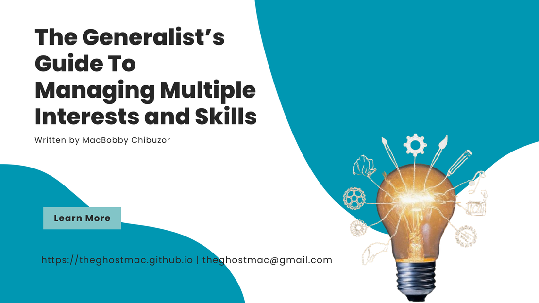 The Generalist’s Guide To Managing Multiple Interests and Skills